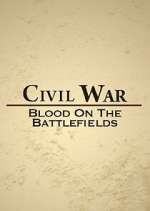 Watch Civil War: Blood on the Battlefields M4ufreemovies