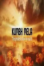 Watch Kumbh Mela The Greatest Show on Earth M4ufreemovies