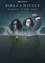 Watch Bibaa & Nicole: Murder in the Park M4ufreemovies