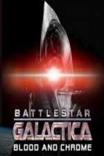 Watch Battlestar Galactica Blood and Chrome M4ufreemovies