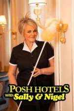 Watch Posh Hotels with Sally & Nigel M4ufreemovies