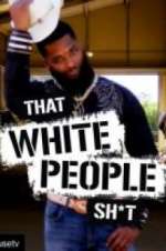 Watch That White People Shit M4ufreemovies
