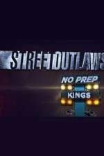 Watch Street Outlaws: No Prep Kings M4ufreemovies