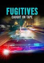Watch Fugitives: Caught on Tape M4ufreemovies
