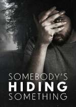 Watch Somebody\'s Hiding Something M4ufreemovies
