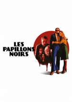 Watch Les Papillons Noirs M4ufreemovies
