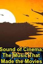 Watch Sound of Cinema: The Music That Made the Movies M4ufreemovies
