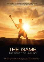 Watch The Game: The Story of Hurling M4ufreemovies
